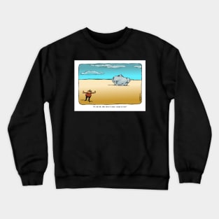 A tough game of Hide and Seek. Crewneck Sweatshirt